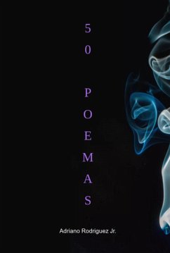 50 Poemas (eBook, PDF) - Jr., Adriano Rodriguez