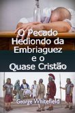 O Pecado Hediondo Da Embriaguez E O Quase Cristão (eBook, ePUB)