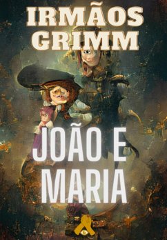 João E Maria (eBook, ePUB) - Grimm, Irmãos