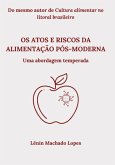 Os Atos E Riscos Da Alimentação Pós-moderna (eBook, ePUB)