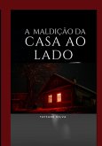 A Maldição Da Casa Ao Lado (eBook, PDF)