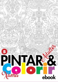 Cover Coleção Pintar E Colorir Adulto - Xamã Ed.05 (eBook, PDF)