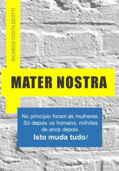 Mater Nostra (eBook, ePUB) - Deotti, Ricardo Costa