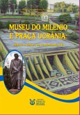 Museu Do Milênio E Praça Ucrânia (eBook, PDF)