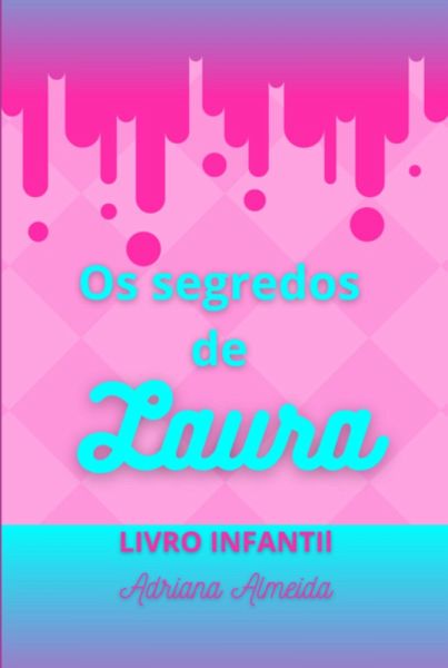 Os Segredos De Laura (eBook, PDF) Os Segredos De Laura (eBook, PDF)