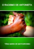 O Racismo De Antonieta (eBook, PDF) O Racismo De Antonieta (eBook, PDF)