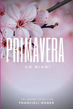 Primavera Em Miami (eBook, PDF) - Weber, Francieli