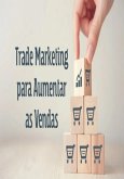 Trade Marketing Para Aumentar As Vendas (eBook, PDF)