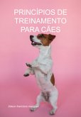 Princípios De Treinamento Para Cães (eBook, ePUB)
