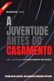 A Juventude Antes Do Casamento (eBook, PDF)