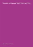 Teoria Dos Contratos Privados (eBook, PDF) Teoria Dos Contratos Privados (eBook, PDF)