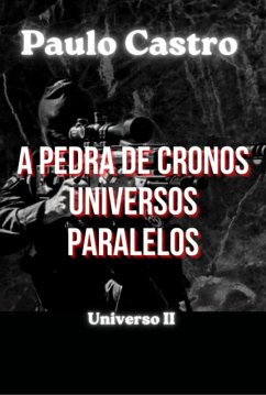 A Pedra De Cronos - Universos Paralelos (eBook, PDF) Cover A Pedra De Cronos - Universos Paralelos (eBook, PDF)