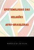 Epistemologias Das Religiões Afro-brasileiras (eBook, ePUB)