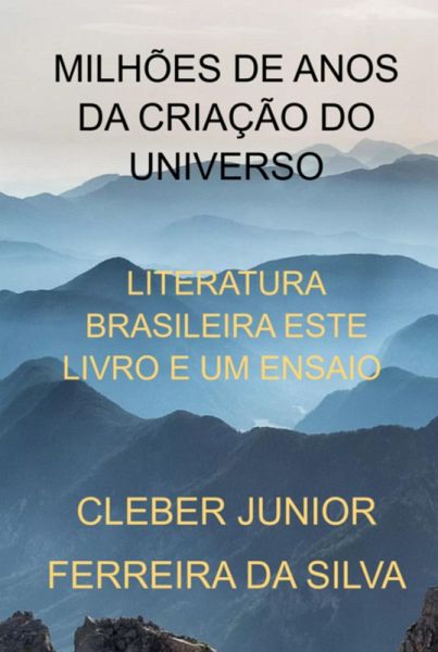 Milhões De Anos Da Criação Do Universo (eBook, PDF)