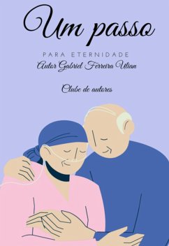 Cover Um Passo Para Eternidade (eBook, ePUB)