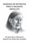 Desenho De Retratos Para O Iniciante Absoluto: (eBook, PDF)