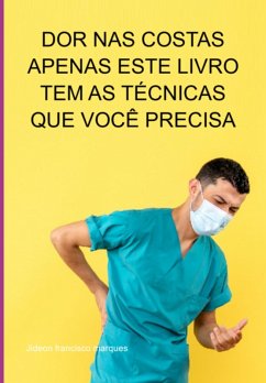 Cover Dor Nas Costas Apenas Este Livro Tem As Técnicas Que Você Precisa (eBook, ePUB)