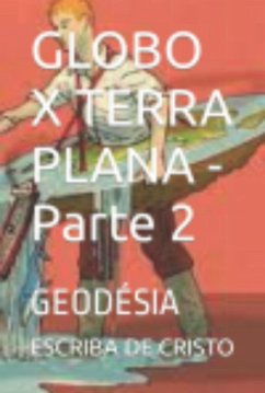 Cover Globo X Terra Plana - Parte 2 (eBook, ePUB)