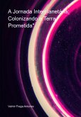 A Jornada Interplanetária: Colonizando A Terra Prometida