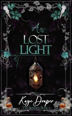 A Lost Light (The Bestiary, #4) (eBook, ePUB) - Draper, Kaye A Lost Light (The Bestiary, #4) (eBook, ePUB) - Draper, Kaye
