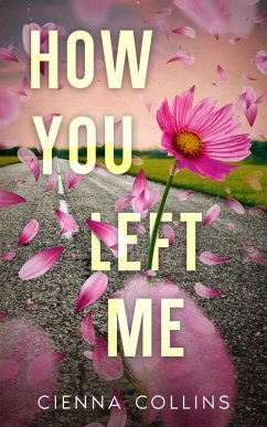 How You Left Me (eBook, ePUB) - Collins, Cienna