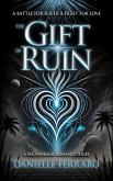 The Gift of Ruin (The Gift of Hearts, #1) (eBook, ePUB)