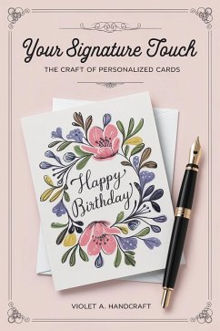 Cover Your Signature Touch: The Craft of Personalized Cards (eBook, ePUB)