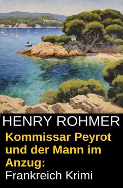 Cover Kommissar Peyrot und der Mann im Anzug: Frankreich Krimi (eBook, ePUB)