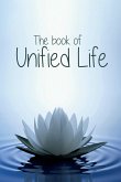 The Book of Unified Life (eBook, ePUB) The Book of Unified Life (eBook, ePUB)