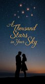 A Thousand Stars in Your Sky (eBook, ePUB) A Thousand Stars in Your Sky (eBook, ePUB)