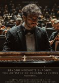 Beyond Mozart's Shadow: The Artistry of Johann Nepomuk Hummel Beyond Mozart's Shadow: The Artistry of Johann Nepomuk Hummel
