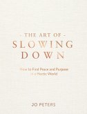 The Art of Slowing Down (eBook, ePUB)