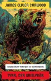 Tyrr, der Grislybär (eBook, ePUB) Tyrr, der Grislybär (eBook, ePUB)