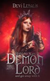 How to Slay a Demon Lord and get away with it (eBook, ePUB) How to Slay a Demon Lord and get away with it (eBook, ePUB)