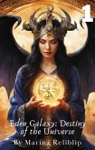 Eden Galaxy: Destiny of the Universe 1 (eBook, ePUB) Eden Galaxy: Destiny of the Universe 1 (eBook, ePUB)