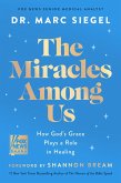 The Miracles Among Us (eBook, ePUB) The Miracles Among Us (eBook, ePUB)