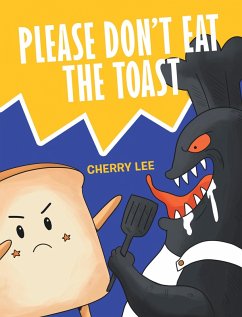 Please Don't Eat the Toast (eBook, ePUB) - Lee, Cherry