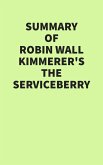 Summary of Robin Wall Kimmerer's The Serviceberry (eBook, ePUB)