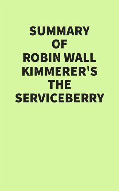 Summary of Robin Wall Kimmerer's The Serviceberry (eBook, ePUB) - IRB Media