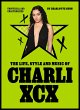 The Life, Style and Music of Charli XCX... - Bild 1