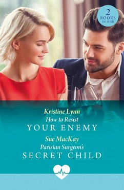 Cover How To Resist Your Enemy / Parisian Surgeon's Secret Child (eBook, ePUB)