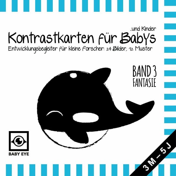 BABY EYE Kontrastkarten für Babys und Kinder: Band 3 - Fantasie · Entwicklungsbegleiter für kleine Forscher: 24 Bilder, 12 Muster · Schwarz-Weiß und Primärfarben · Meine ersten Bilder · Montessori BABY EYE Kontrastkarten für Babys und Kinder: Band 3 - Fantasie · Entwicklungsbegleiter für kleine Forscher: 24 Bilder, 12 Muster · Schwarz-Weiß und Primärfarben · Meine ersten Bilder · Montessori