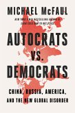 Autocrats vs. Democrats (eBook, ePUB) Autocrats vs. Democrats (eBook, ePUB)