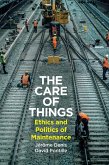 The Care of Things (eBook, ePUB) The Care of Things (eBook, ePUB)