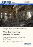The End of the Soviet World? Essays on Post-Communist Political and Social Change The End of the Soviet World? Essays on Post-Communist Political and Social Change