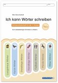 Ich kann Wörter schreiben Teil 1 Ich kann Wörter schreiben Teil 1