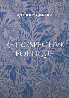 Rétrospective Poétique - Gimenez, Anthony