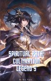 Spiritual Path: Cultivation Legend 5 (eBook, ePUB) Spiritual Path: Cultivation Legend 5 (eBook, ePUB)