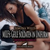 MILFs: Geile Soldaten in Uniform Erotik Audio Story Erotisches Hörbuch Audio-CD MILFs: Geile Soldaten in Uniform Erotik Audio Story Erotisches Hörbuch Audio-CD