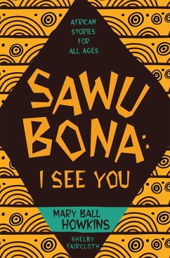 SAWUBONA: I SEE YOU (eBook, ePUB) - Howkins, Mary Ball